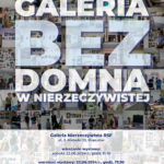 kolejna Galeria Bezdomna w Nierzeczywistej